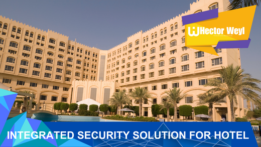 INTEGRATED SECURITY SOLUTION FOR HOTEL